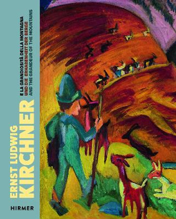 Kirchner and the Grandeur of Mountains by Gaia Regazzoni Jaggli