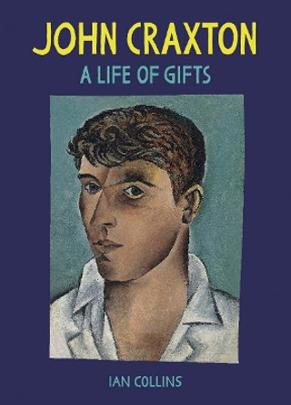 John Craxton: A Life of Gifts by Ian Collins 9780300255294