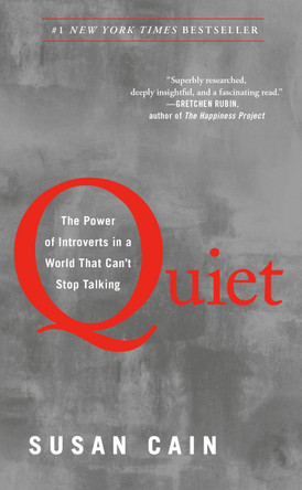 Quiet: The Power of Introverts in a World That Can't Stop Talking by Susan Cain 9780307352156