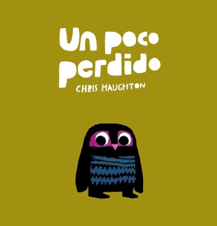 Un poco perdido by Chris Haughton 9788417673130