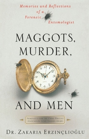 Maggots, Murder, and Men by Zakaria Erzinclioglu 9780312311322