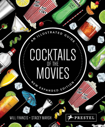 Cocktails of the Movies: An Illustrated Guide to Cinematic Mixology by Will Francis