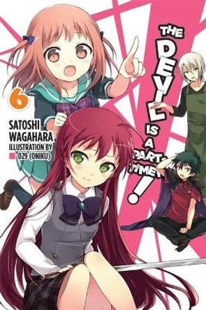 The Devil Is a Part-Timer!, Vol. 6 (light novel) by Satoshi Wagahara 9780316385060