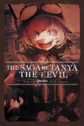 The Saga of Tanya the Evil, Vol. 2 (light novel) by Carlo Zen 9780316512466