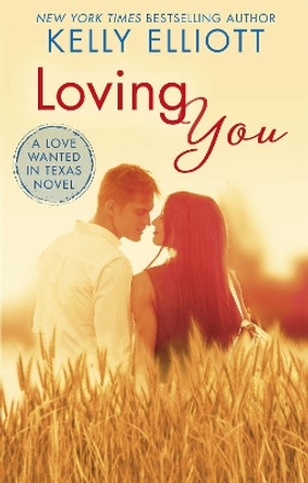 Loving You by Kelly Elliott 9780349413525