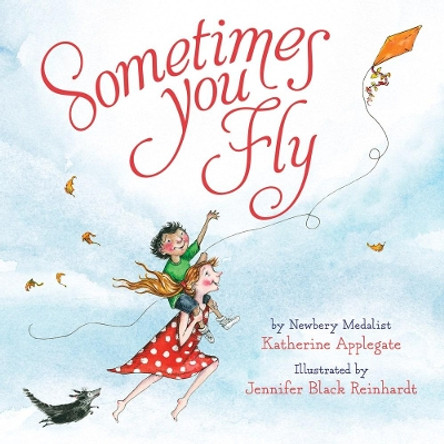 Sometimes You Fly (Padded Board Book) by Katherine Applegate 9780358212263