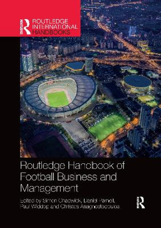 Routledge Handbook of Football Business and Management by Simon Chadwick 9780367732462