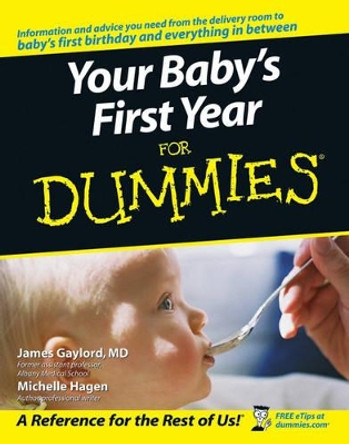 Your Baby's First Year For Dummies by James Gaylord 9780764584206