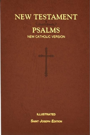 New Testament and Psalms: New Catholic Version by Catholic Book Publishing Corp 9781947070110