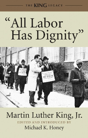 All Labor Has Dignity by Martin Luther King 9780807086025