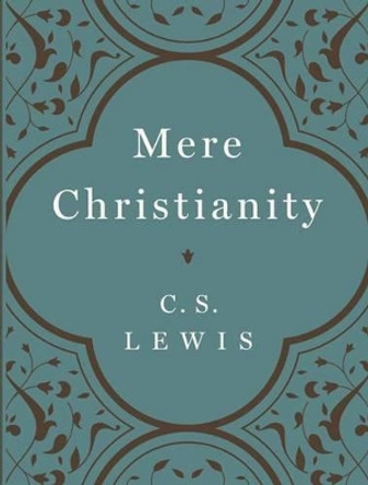 Mere Christianity by C S Lewis 9780061350214