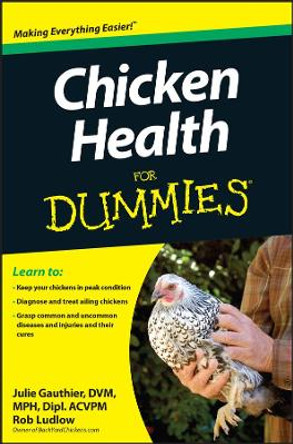 Chicken Health For Dummies by Julie Gauthier, DVM 9781118444276