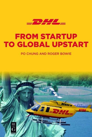 DHL: From Startup to Global Upstart by Po Chung 9781501515927
