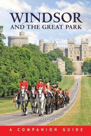 Windsor and the Great Park by Mike Cope 9780857101242