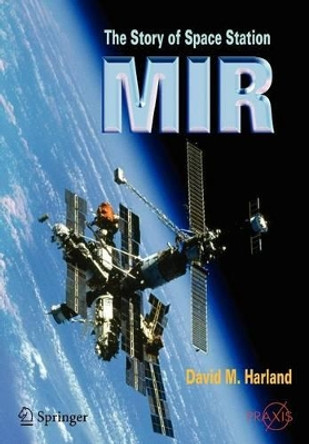 The Story of Space Station Mir by David M. Harland 9780387230115