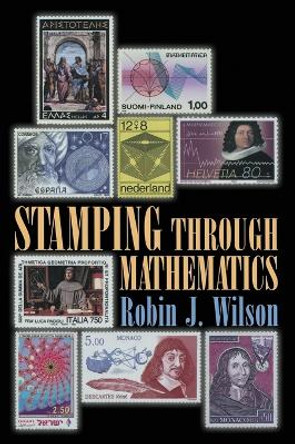 Stamping through Mathematics by Robin J. Wilson 9780387989495