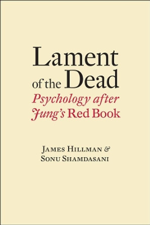 Lament of the Dead: Psychology After Jung's Red Book by James Hillman 9780393088946