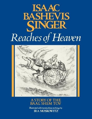 Reaches of Heaven by Isaac Bashevis Singer 9780374516482