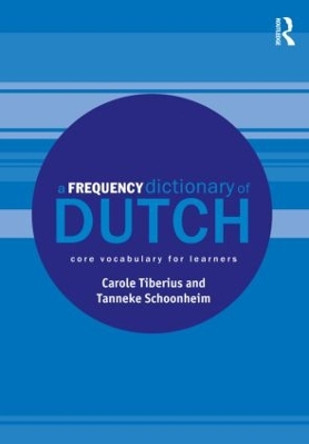 A Frequency Dictionary of Dutch: core vocabulary for learners by Carole Tiberius 9780415523806