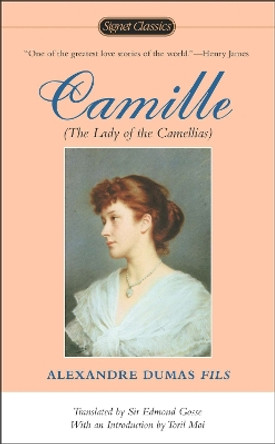 Camille: The Lady of the Camellias by Alexandre Dumas 9780451529206