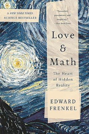 Love and Math: The Heart of Hidden Reality by Edward Frenkel 9780465064953