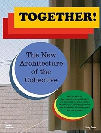 Together! The New Architecture of the Collective by Matteo Kries