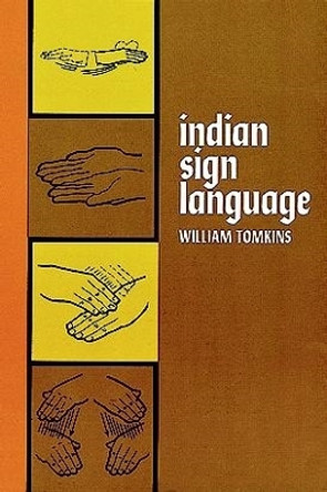 Indian Sign Language by William Tomkins 9780486220291