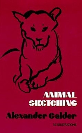 Animal Sketching by Alexander Calder 9780486201290