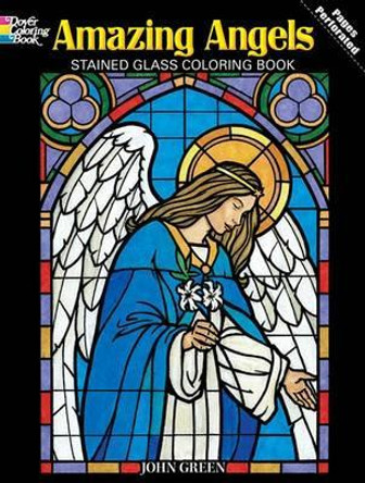 Amazing Angels Stained Glass Coloring Book by John Green 9780486480473