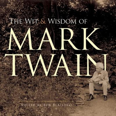 The Wit and Wisdom of Mark Twain by Mark Twain 9780486489230