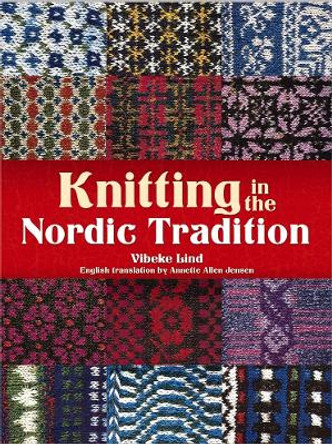 Knitting in the Nordic Tradition by Vibeke Lind 9780486780382