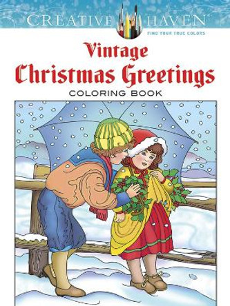 Creative Haven Vintage Christmas Greetings Coloring Book by Marty Noble 9780486791890