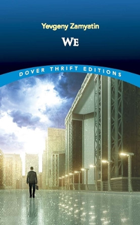 We by Yevgeny Zamyatin 9780486847276