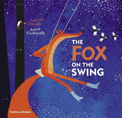 The Fox on the Swing by Evelina Daciute 9780500651568