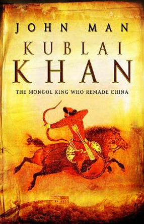 Kublai Khan by John Man 9780553817188