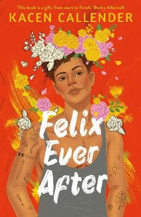 Felix Ever After by Kacen Callender 9780571368013