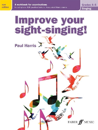 Improve your sight-singing! Grades 4-5 (New Edition) by Paul Harris 9780571539482