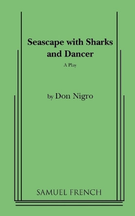 Seascape with Sharks and Dancer by Don Nigro 9780573619724
