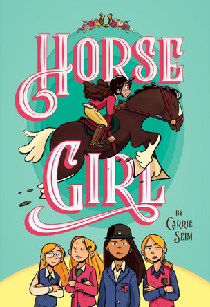 Horse Girl by Carrie Seim 9780593095485