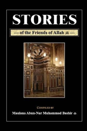 Stories of the Friends of Allah by Omar Sayed 9780620542616