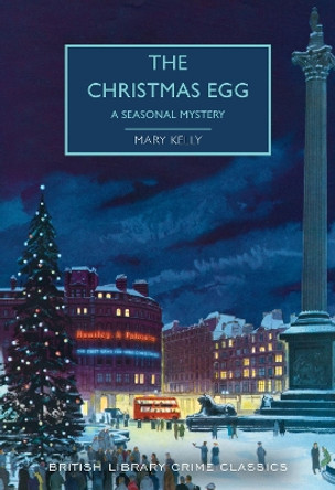 The Christmas Egg: A Seasonal Mystery by Mary Kelly 9780712353106