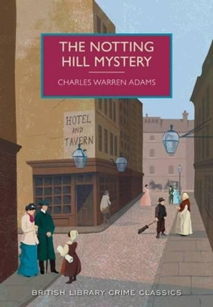 The Notting Hill Mystery by Charles Warren Adams 9780712356268