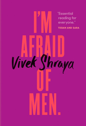 I'm Afraid Of Men by Vivek Shraya 9780735235939