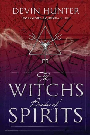 The Witch's Book of Spirits by Devin Hunter 9780738751948