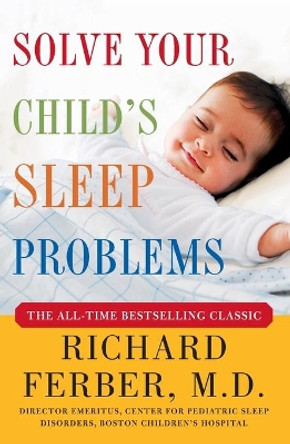 Solve Your Child's Sleep Problems by Richard Ferber 9780743201636