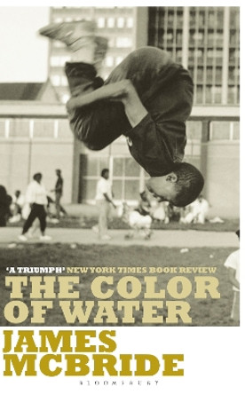 The Color of Water: A Black Man's Tribute to His White Mother by James McBride 9780747538325