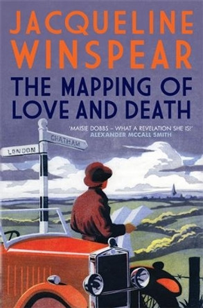 The Mapping of Love and Death: A fascinating inter-war whodunnit by Jacqueline Winspear 9780749040888