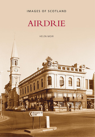 Airdrie by Helen Moir 9780752423685