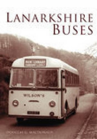 Lanarkshire Buses by Douglas G. MacDonald 9780752428055