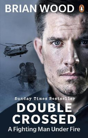 Double Crossed: A Code of Honour, A Complete Betrayal by Brian Wood 9780753552612